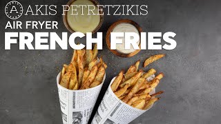 Air Fryer French Fries  Akis Petretzikis [upl. by Ttocs]