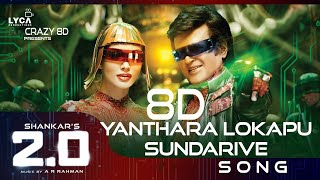 Yanthara Lokapu Sundarive 8D AUDIO  20  Rajnikanth  Amy Jackson  Akshay Kumar  Sid Sriram [upl. by Annaerda]