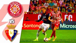 Girona 40 Osasuna  La Liga Jornada 3 [upl. by Nesta774]