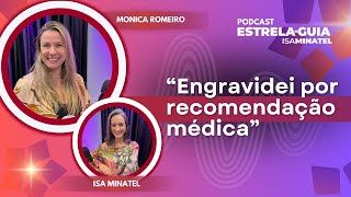 Mudança de carreira após a maternidade  Podcast EstrelaGuia 28  Monica Romeiro e Isa Minatel [upl. by Yennor]