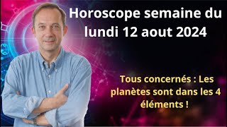 Horoscope semaine du lundi 12 aout 2024 [upl. by Znarf655]