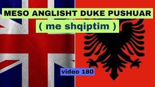 Anglisht I Meso anglisht duke pushuar I Anglisht shqip perkthim I video 180 [upl. by Roice]