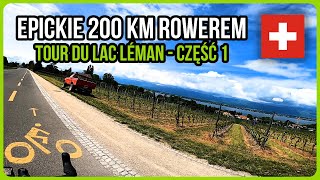 Szwajcaria rowerem  Pierwsze 200 km wokół Jeziora Genewskiego Martigny  Genewa [upl. by Jordanna]