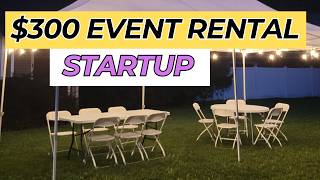 How to Start a Party Rental Business on a Tight Budget  300 Can Get You Started [upl. by Olrak]