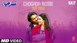 Remix Chogada  Loveyatri  Aayush Sharma Warina Hussain  Darshan Tanishk B  DJ Chetas DJ LIJO [upl. by Mohr]