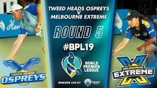 BPL19  Round 5  Tweed Heads Ospreys v Melbourne eXtreme [upl. by Meredi]