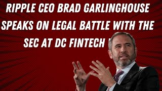 Ripple CEO Brad Garlinghouse speaks on legal battle with the SEC at DC FINTECH WEEK xrpnews [upl. by Nylatsyrc]