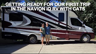 GETTING READY FOR OUR FIRST TRIP IN THE NAVION iQ RV WITH CATS [upl. by Ztnaj624]