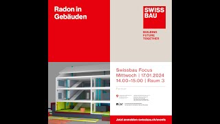 Radon in Gebäuden  Swissbau Focus 2024 [upl. by Krigsman]