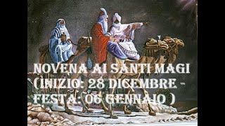 Novena ai Santi Magi settimo giorno Inizio 28 Dicembre Festa 06 Gennaio [upl. by Rubio]