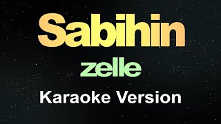 zelle  sabihin karaoke [upl. by Larner479]