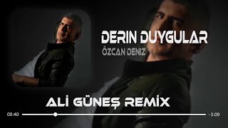 Özcan Deniz  Derin Duygular Prod Ali Güneş [upl. by Cannon]