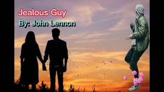 John Lennon  Jealous Guy Lyrics HQ [upl. by Neirbo]