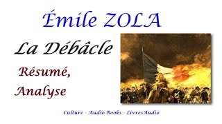 BAC  Émile ZOLA La Débâcle Résumé Analyse [upl. by Balliett]