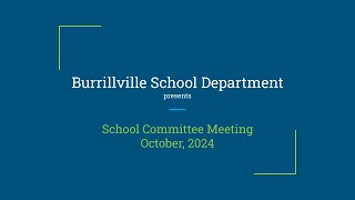 Burrillville School Committee  Regular Meeting  October 2024 [upl. by Lokin]