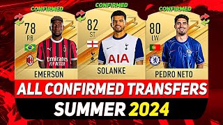 ALL CONFIRMED TRANSFERS NEWS SUMMER 2024 ✅😳 ft SOLANKE PEDRO NETO EMERSONetc [upl. by Anirbak306]