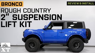 20212024 Bronco Rough Country 2Inch Suspension Lift Kit Review amp Install [upl. by Sower515]