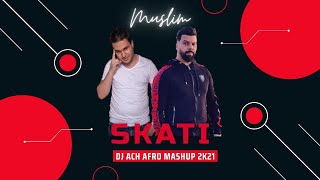 Muslim  Skati DJ ACH MASHUP 2022 [upl. by Baskett]