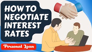 How and When to Negotiate Interest Rates with Bank for Personal Loan [upl. by Rihaz]