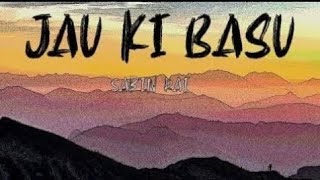 Jau ki BasuSabin Rai lyrics [upl. by Orlando]