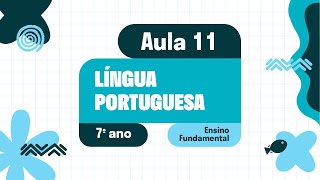 Língua Portuguesa  Aula 11  Recursos linguísticos e semióticos que operam nos textos pertencentes [upl. by Harahs]