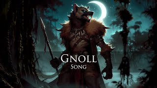 Gnoll Song [upl. by Matilde]