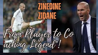 Zinedine Zidane From Player to Coaching Legend [upl. by Ardni119]