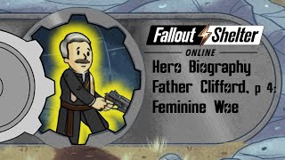 Fallout Shelter Online Father Clifford Feminine Woe [upl. by Auhso]