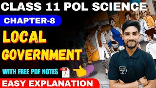 Local Government Chapter8  Class 11 Political Science Chapter8 Local Government Full Explanation [upl. by Wahs118]