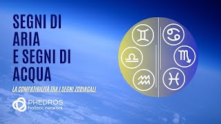 La compatibilità tra segni di Aria Gemelli Bilancia Acquario e segni di Acqua [upl. by Arraic]