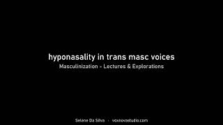 Masculinization – quothyponasality in trans masc voicesquot [upl. by Leirda]