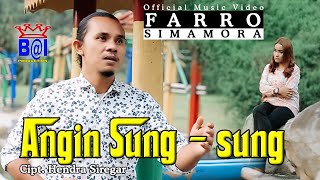 FARRO SIMAMORA  ANGIN SUNG SUNG  Official Music Video [upl. by Heloise]