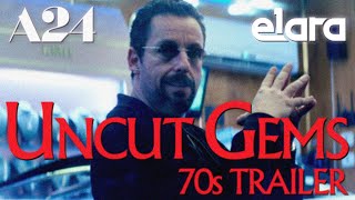 Uncut Gems  Reimagined Retro 70s Trailer [upl. by Maroj]