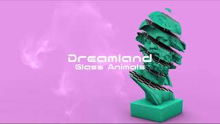 Dreamland  Glass Animals Slowed 80 [upl. by Langdon64]