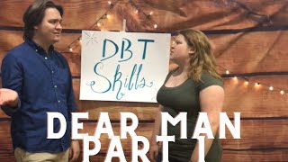 DBT Skills  DEAR MAN Part One [upl. by Bedell]