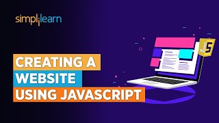 Creating A Website Using JavaScript  JavaScript Web Development Tutorial  Simplilearn [upl. by Alet]