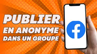 Comment publier de manière anonyme dans un groupe Facebook [upl. by Odnumyar]