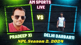 Delhi darbar 11 VS Pradeep XI  NPL Season 2 2024 [upl. by Cassandre]