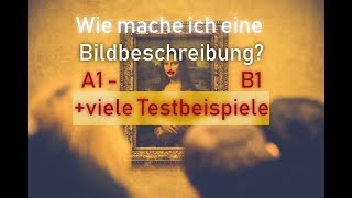 Prüfung Bildbeschreibung Deutsch 7 Bildbeschreibungen Wie mache ich eine Bildbeschreibung Tipps [upl. by Odette]