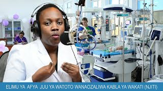 FAHAMU JUU YA WATOTO WANAOZALIWA KABLA YA WAKATI [upl. by Peterus]