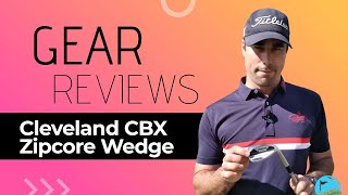 Cleveland CBX Zipcore Wedge Review  with Angus Porter [upl. by Nuyh]