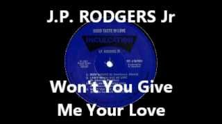 JP RODGERS Jr  Wont You Give Me Your Love [upl. by Airahcaz488]