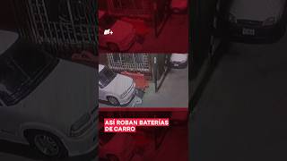 Así roban baterías de carro en Azcapotzalco  N Shorts [upl. by Abrahams]