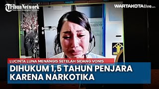 Lucinta Luna Tak Kuasa Menahan Tangis Setelah Divonis 15 Tahun Penjara [upl. by Grange583]