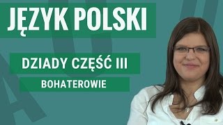 Język polski  Dziady część III bohaterowie [upl. by Odnaloy]