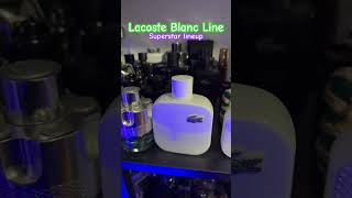 Lacoste Blanc lineup superstar fresh easy to wear compliment magnet fragrances [upl. by Hameean900]