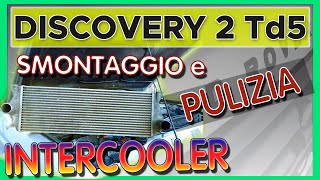 Smontaggio e Pulizia del Radiatore Intercooler Discovery Td5 Land Rover [upl. by Mellen]