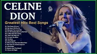 Celine Dion Greatest Hits Best Songs [upl. by Kendricks]