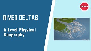 A Level Physical Geography  Deltas [upl. by Addie82]