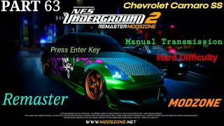 NFS Underground 2 Remaster ModZone  Part 63  Camaro SS  Hard Difficulty  Manual Transmission [upl. by Edmunda]